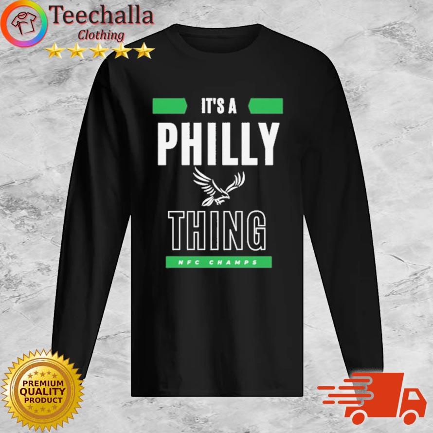 Philadelphia Eagles It's A Philly Thing NFC Champs s Long Sleeve