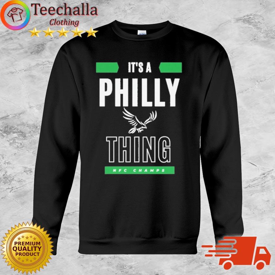 Philadelphia Eagles It's A Philly Thing NFC Champs s Sweatshirt