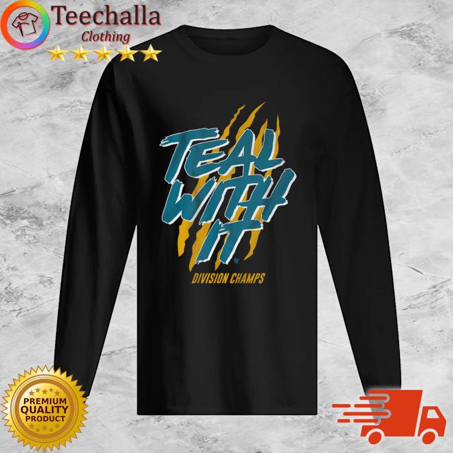 Teal With It Jacksonville Division Champs Shirt Long Sleeve
