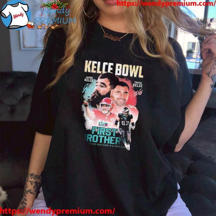 Kelce Bowl Jason Kelce And Travis Kelce First Brothers To Face Each Other In A Super Bowl Signatures shirt