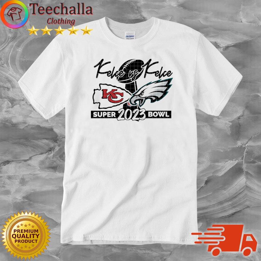Kelce Vs Kelce Kansas City Chiefs Vs Philadelphia Eagles Super Bowl 2023 shirt