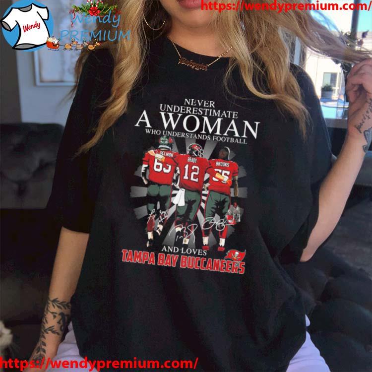 Never Underestimate A Woman Who Understands Football And Loves Tampa Bay Buccaneers Signatures 2023 shirt