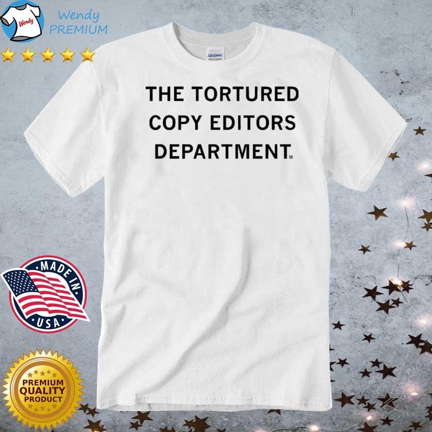 Official The Tortured Copy Editors Department Shirt