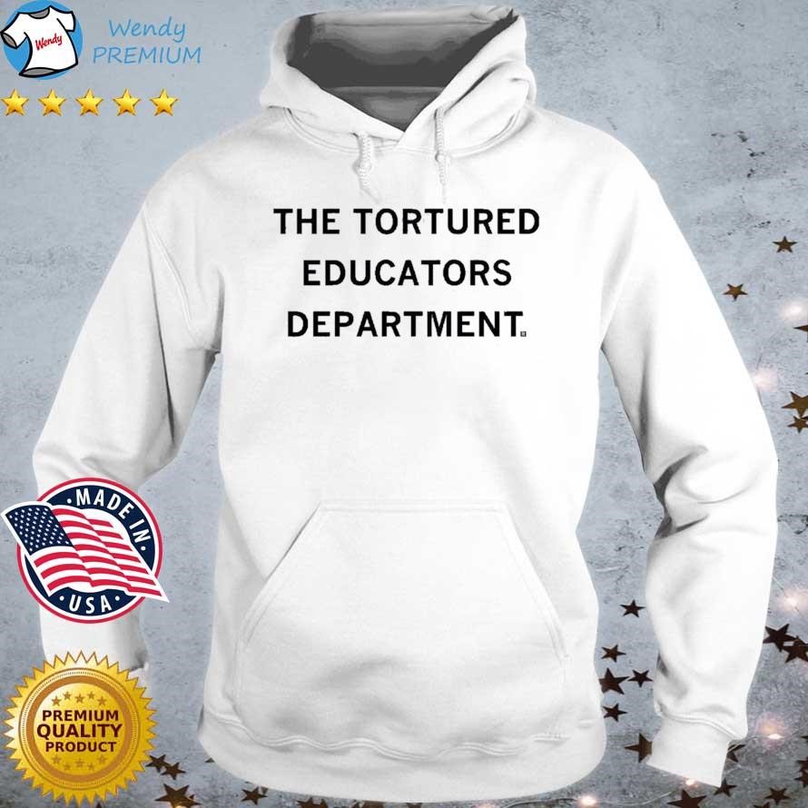 Official The Tortured Educators Dept Hoodie