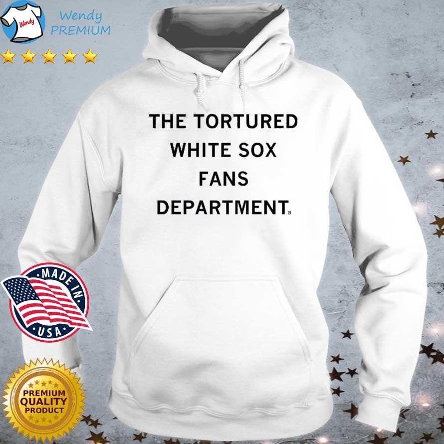 Official The Tortured White Sox Fans Department Hoodie